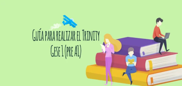Guide to preparing and taking the Trinity Gese 1 exam