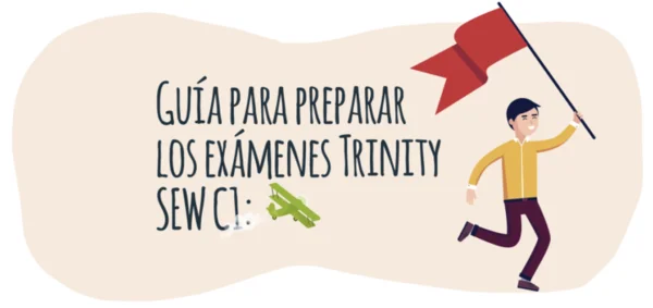 Guía para preparar los exámenes Trinity SEW C1